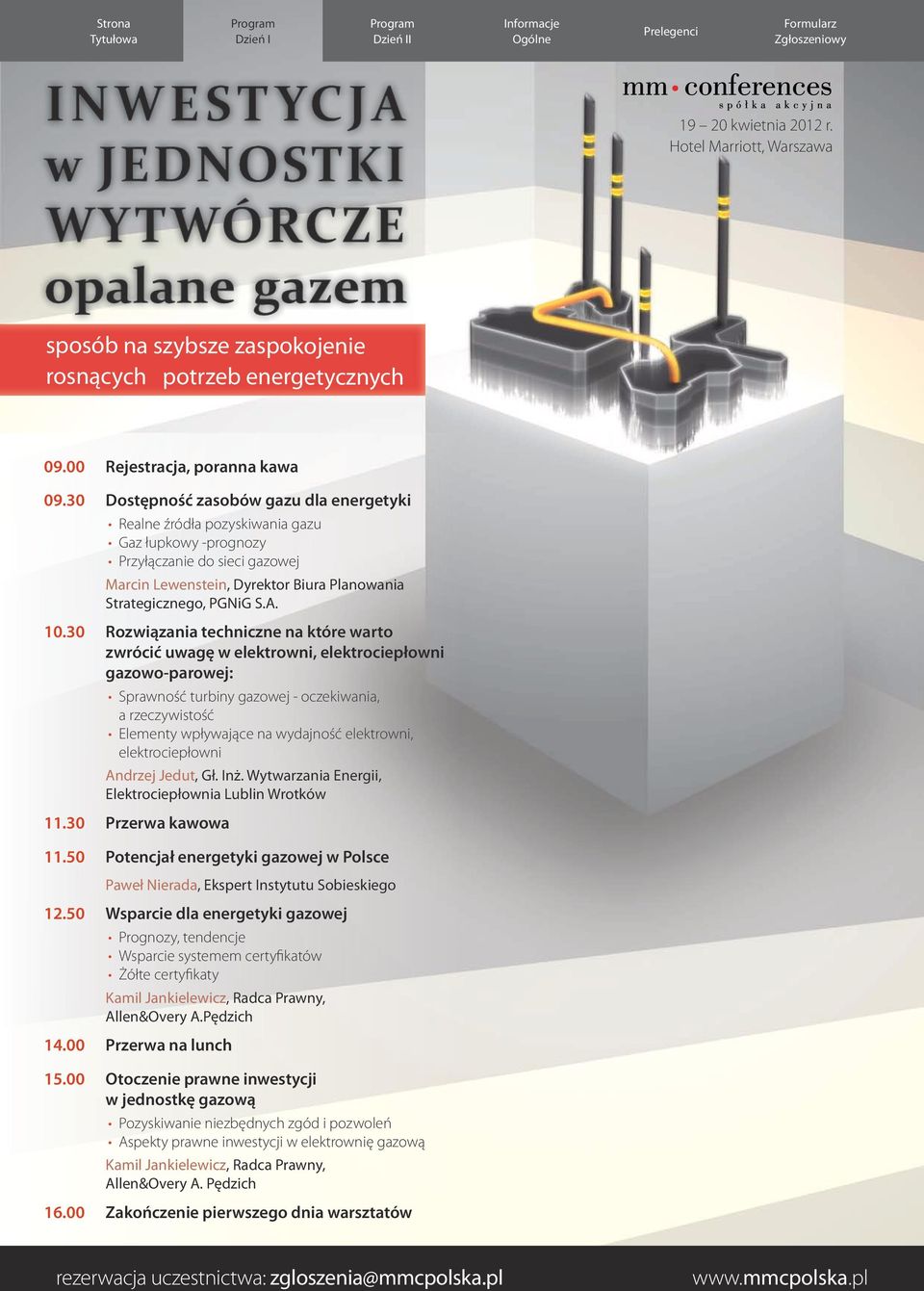 10.30 Rozwiązania techniczne na które warto zwrócić uwagę w elektrowni, elektrociepłowni gazowo-parowej: Sprawność turbiny gazowej - oczekiwania, a rzeczywistość Elementy wpływające na wydajność