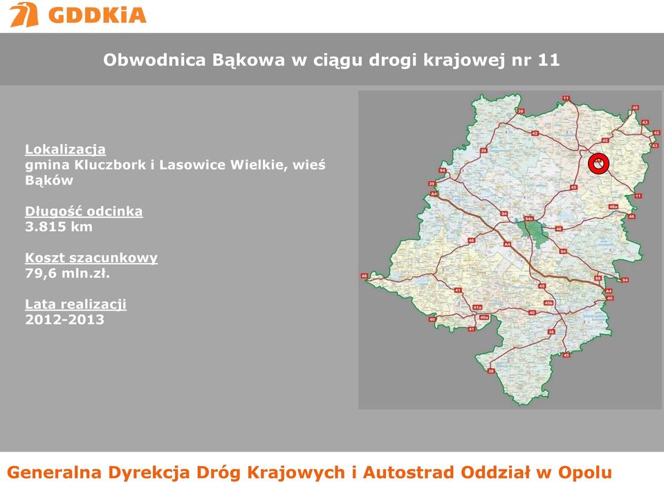 Wielkie, wieś Bąków Długość odcinka 3.