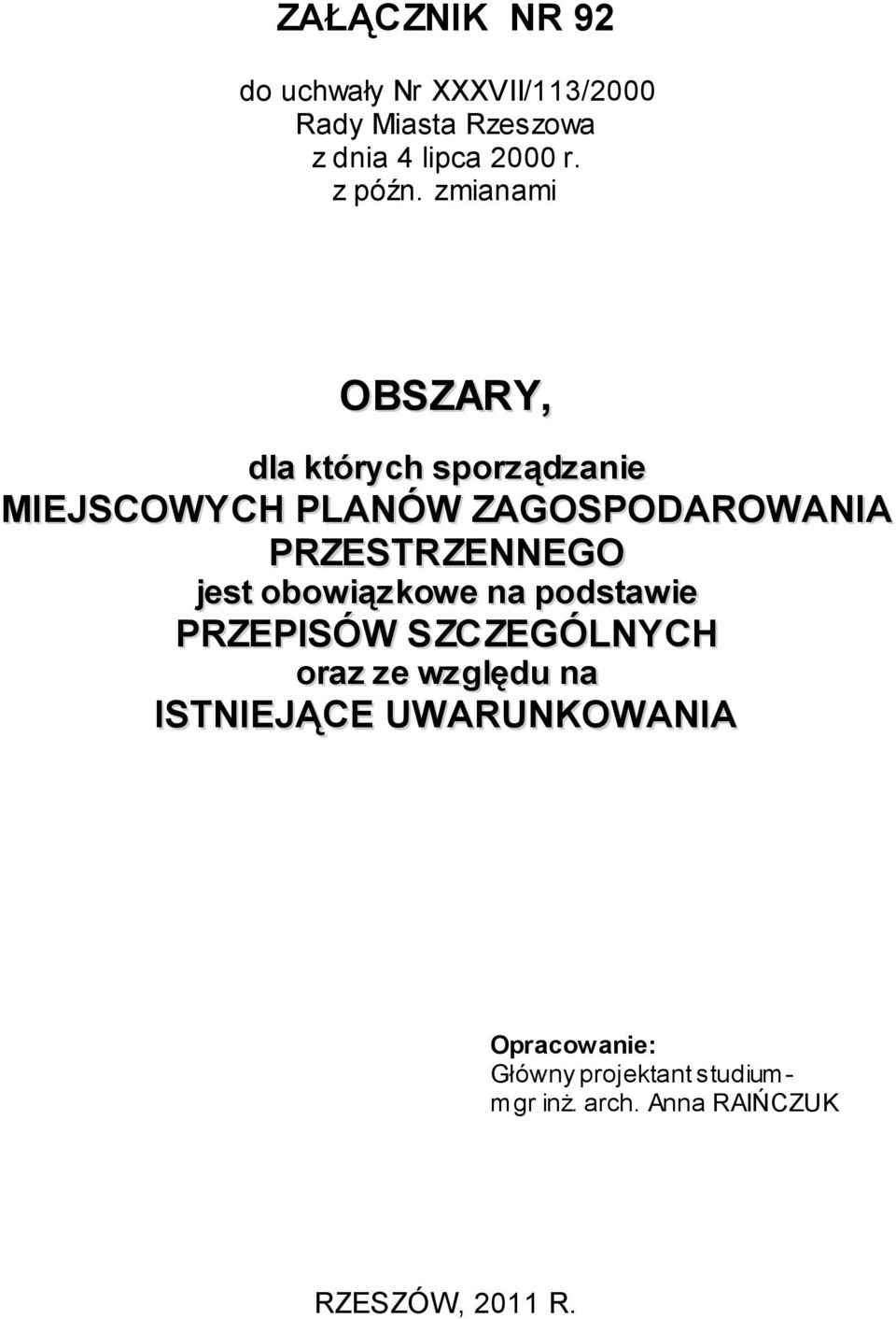 zmianami OBSZARY, dla których sporządzanie MIEJSCOWYCH PLANÓW ZAGOSPODAROWANIA