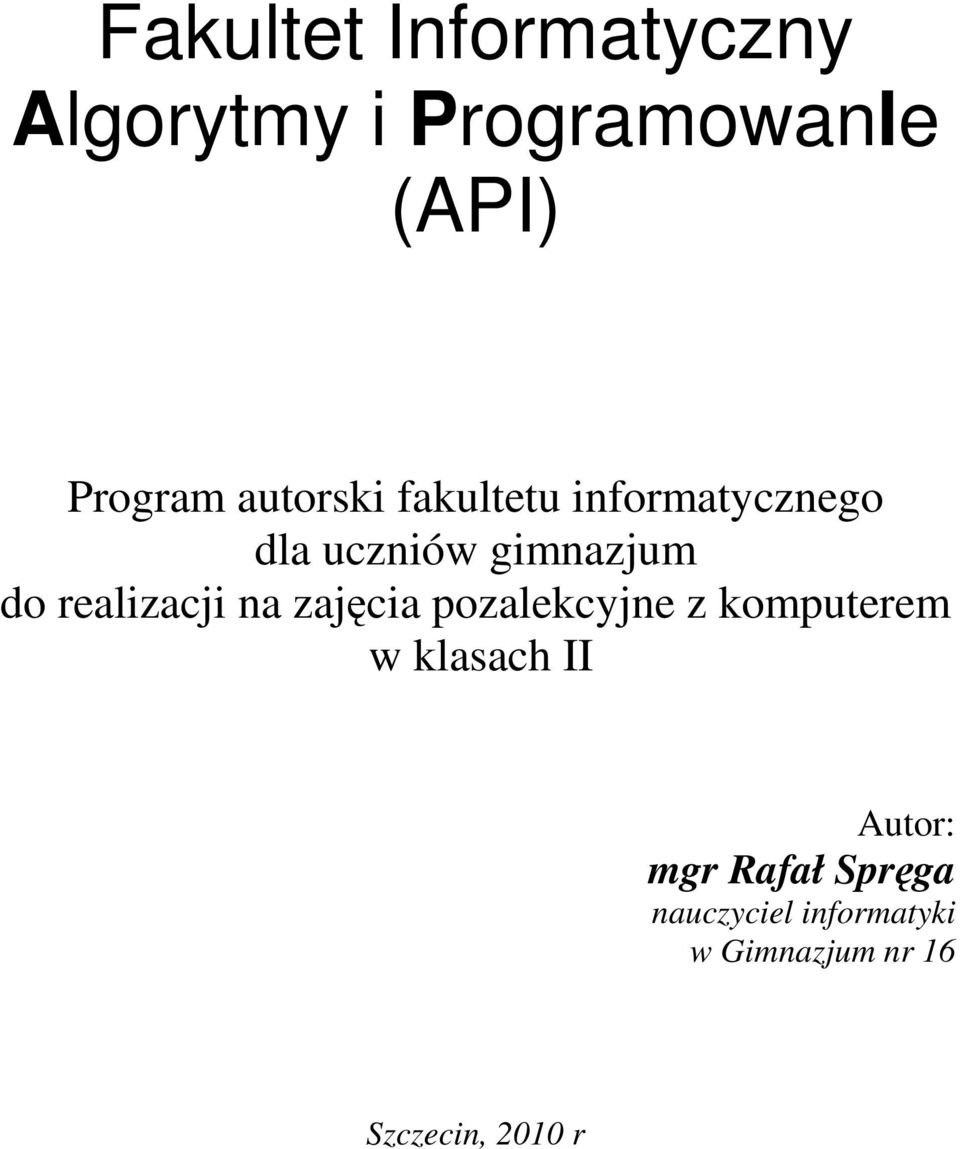 realizacji na zajęcia pozalekcyjne z komputerem w klasach II
