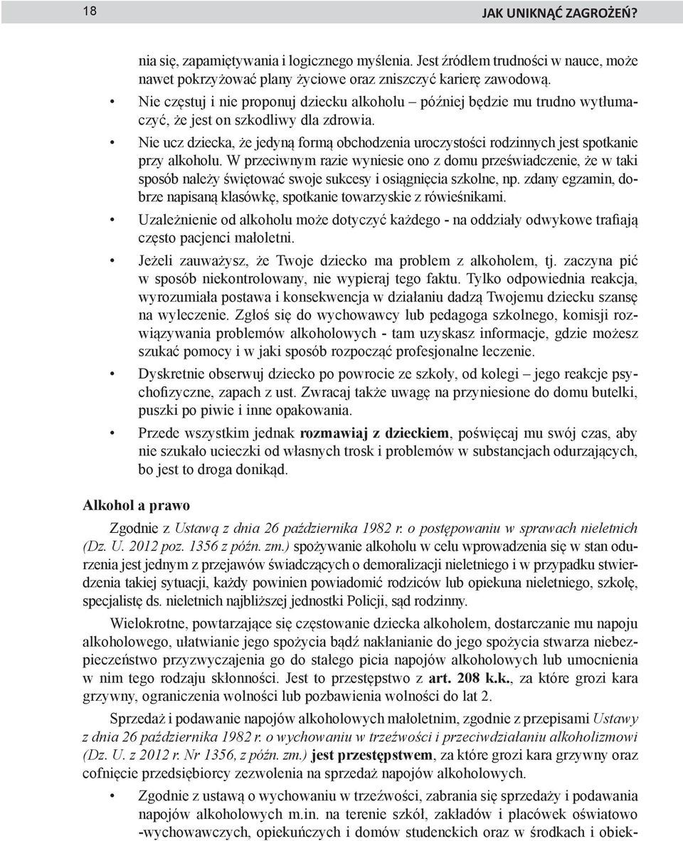 Nie ucz dziecka, że jedyną formą obchodzenia uroczystości rodzinnych jest spotkanie przy alkoholu.