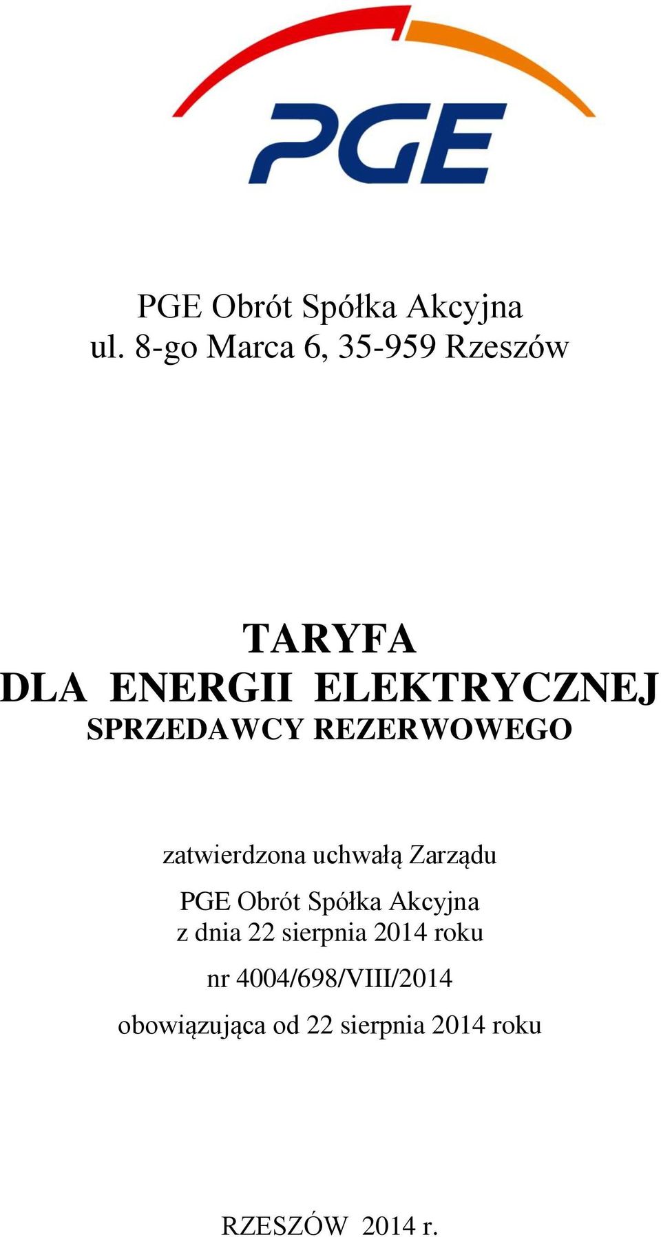 SPRZEDAWCY REZERWOWEGO zatwierdzona uchwałą Zarządu PGE Obrót