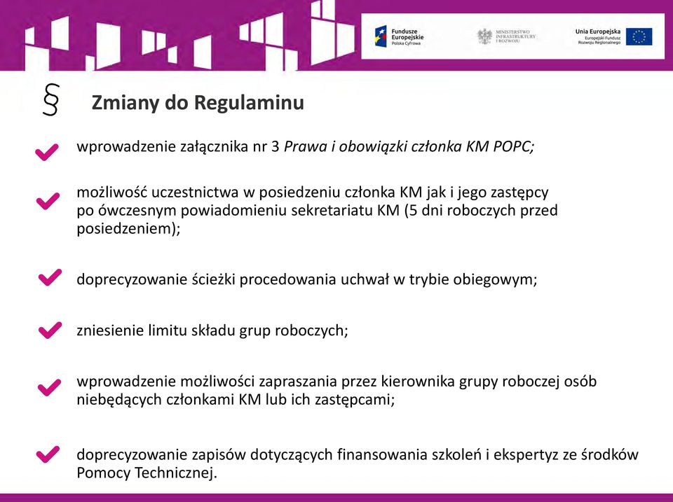 w trybie obiegowym; zniesienie limitu składu grup roboczych; wprowadzenie możliwości zapraszania przez kierownika grupy roboczej osób