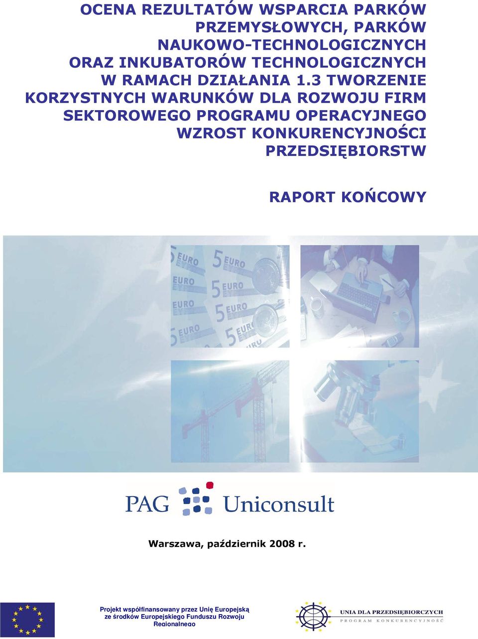 3 TWORZENIE KORZYSTNYCH WARUNKÓW DLA ROZWOJU FIRM SEKTOROWEGO PROGRAMU OPERACYJNEGO WZROST