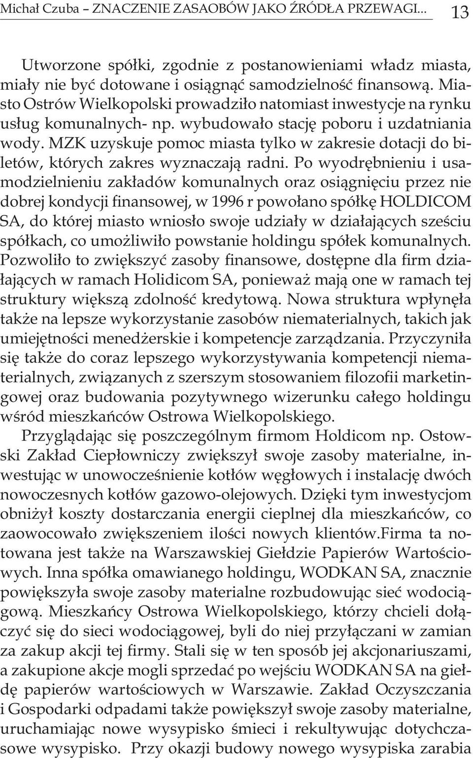 MZK uzyskuje pomoc miasta tylko w zakresie dotacji do biletów, których zakres wyznaczają radni.