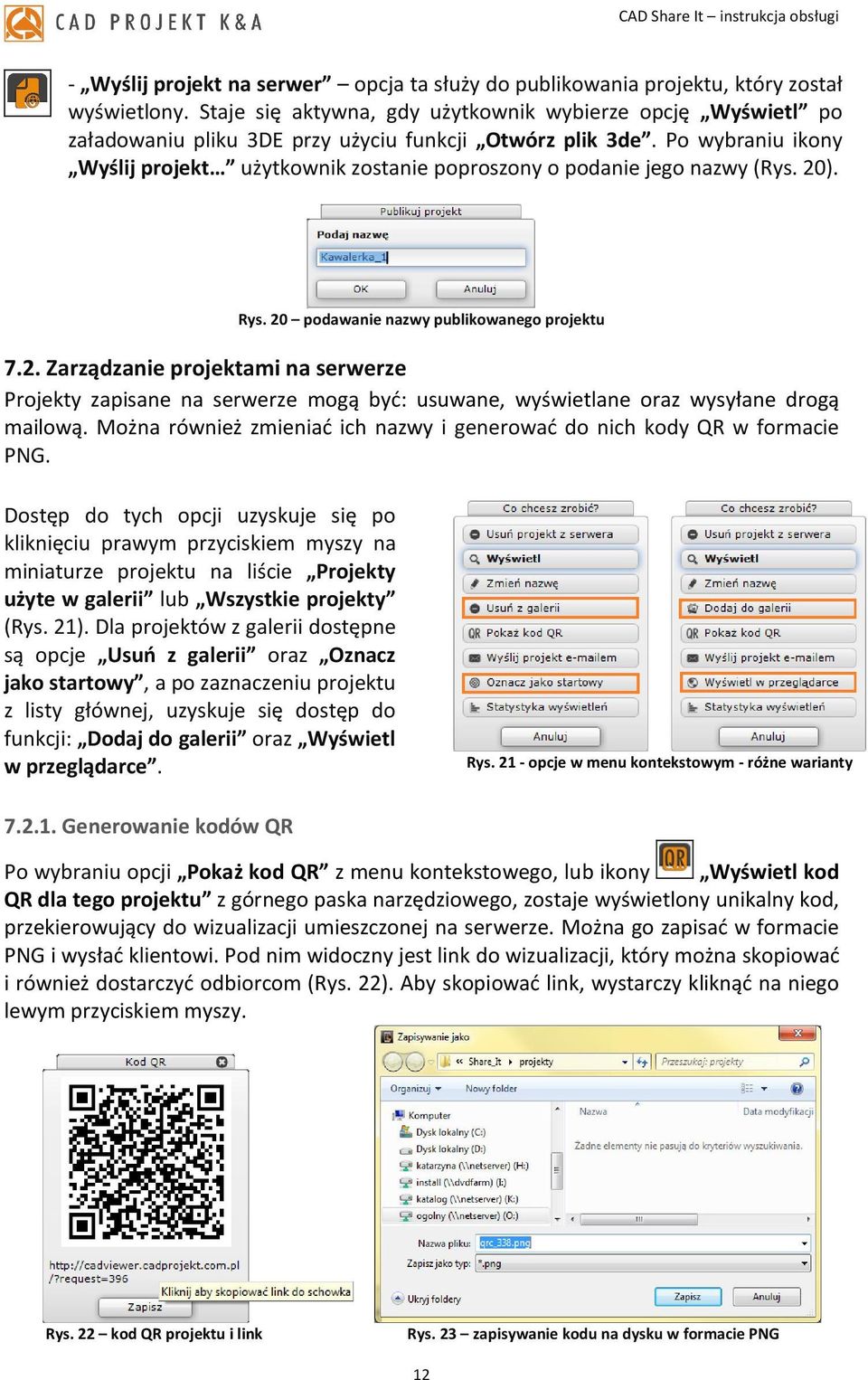 Po wybraniu ikony Wyślij projekt użytkownik zostanie poproszony o podanie jego nazwy (Rys. 20