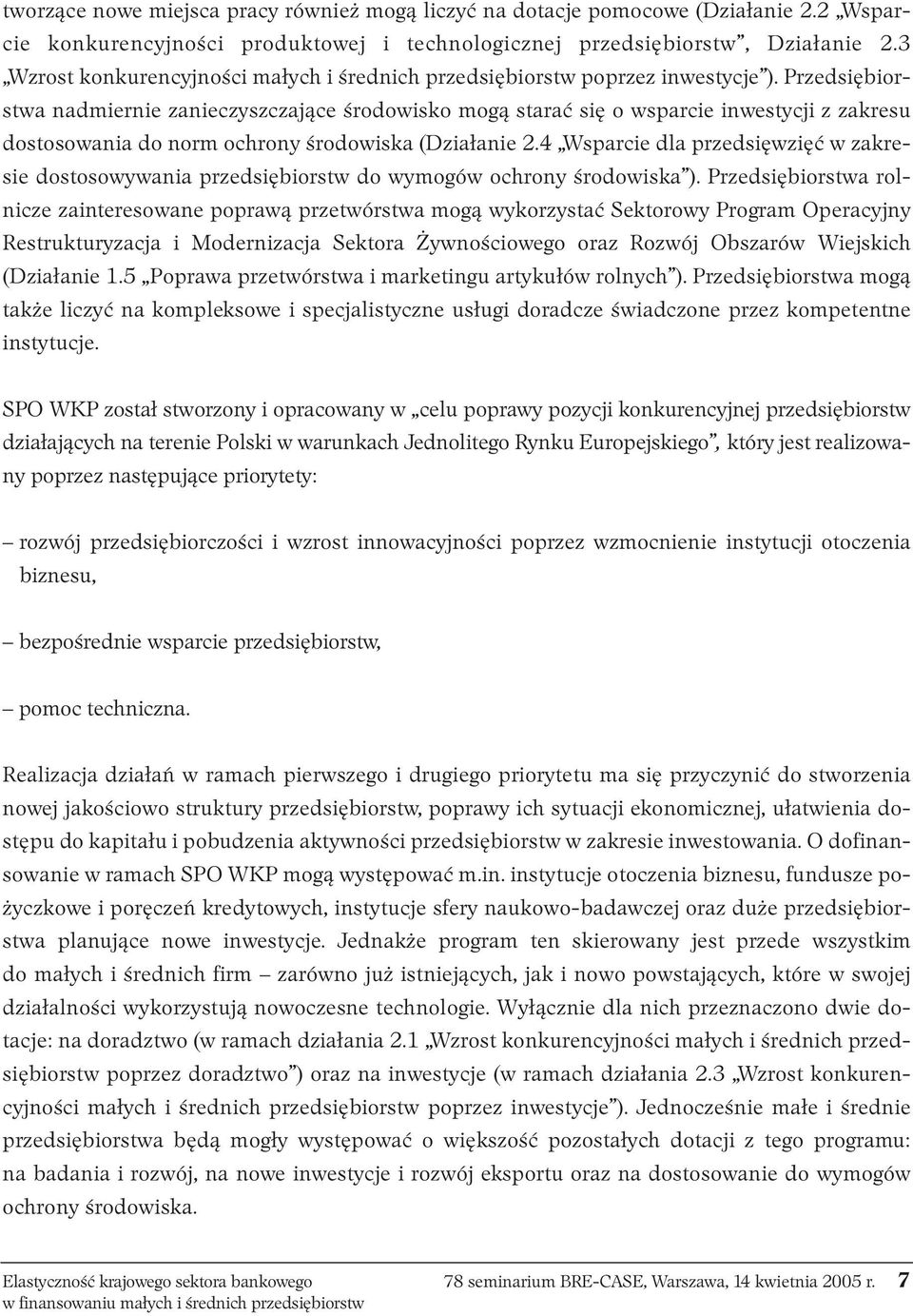 Przedsiębiorstwa nadmiernie zanieczyszczające środowisko mogą starać się o wsparcie inwestycji z zakresu dostosowania do norm ochrony środowiska (Działanie 2.