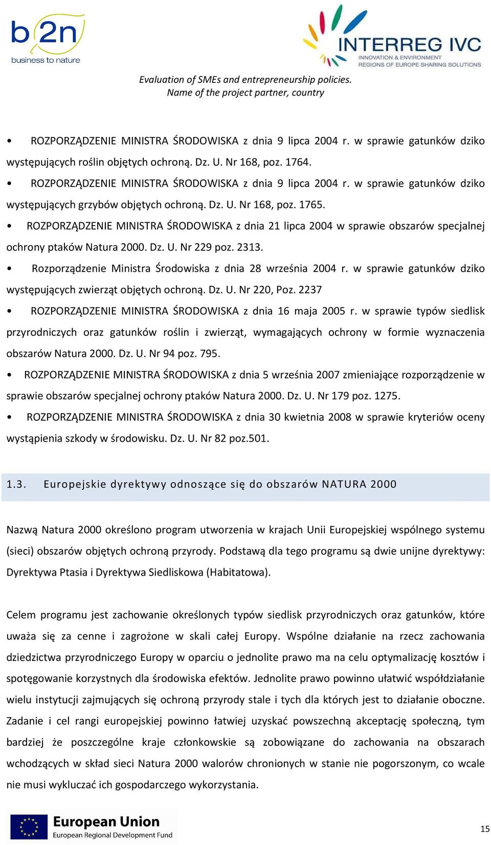 ROZPORZĄDZENIE MINISTRA ŚRODOWISKA z dnia 21 lipca 2004 w sprawie obszarów specjalnej ochrony ptaków Natura 2000. Dz. U. Nr 229 poz. 2313. Rozporządzenie Ministra Środowiska z dnia 28 września 2004 r.