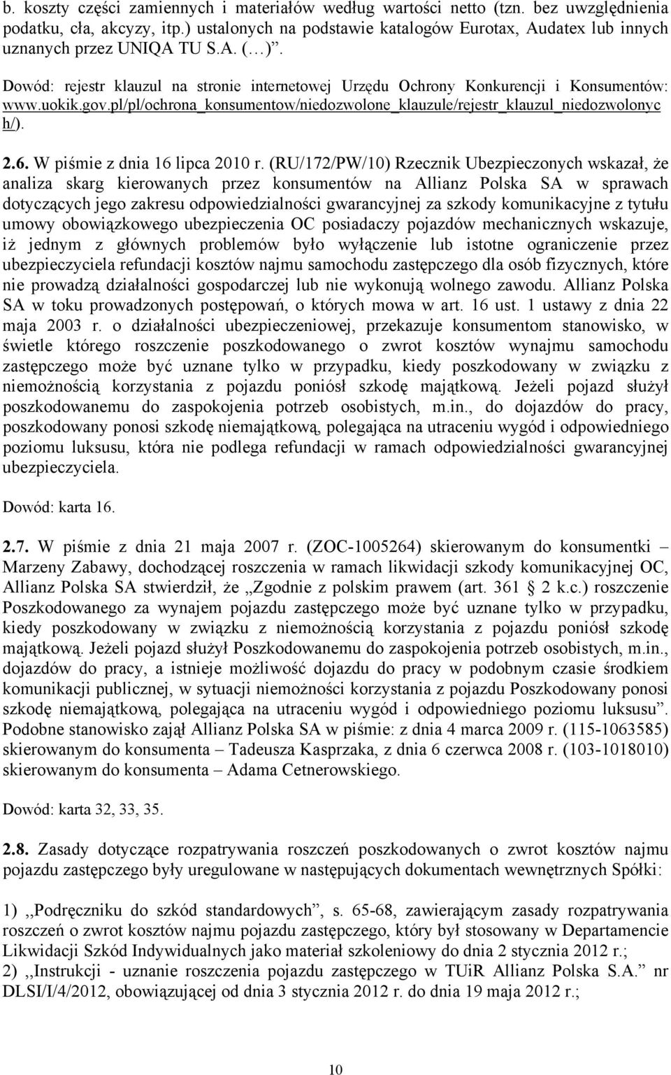 gov.pl/pl/ochrona_konsumentow/niedozwolone_klauzule/rejestr_klauzul_niedozwolonyc h/). 2.6. W piśmie z dnia 16 lipca 2010 r.