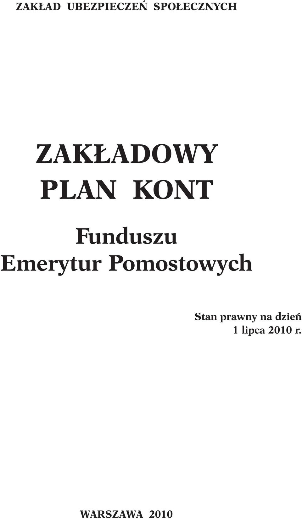 Emerytur Pomostowych Stan prawny