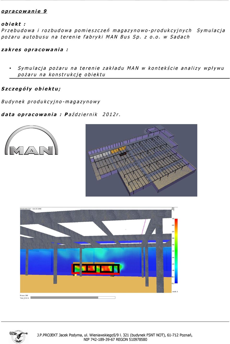 Symulacja pożaru na terenie zakładu MAN w kontekście analizy wpływu pożaru na