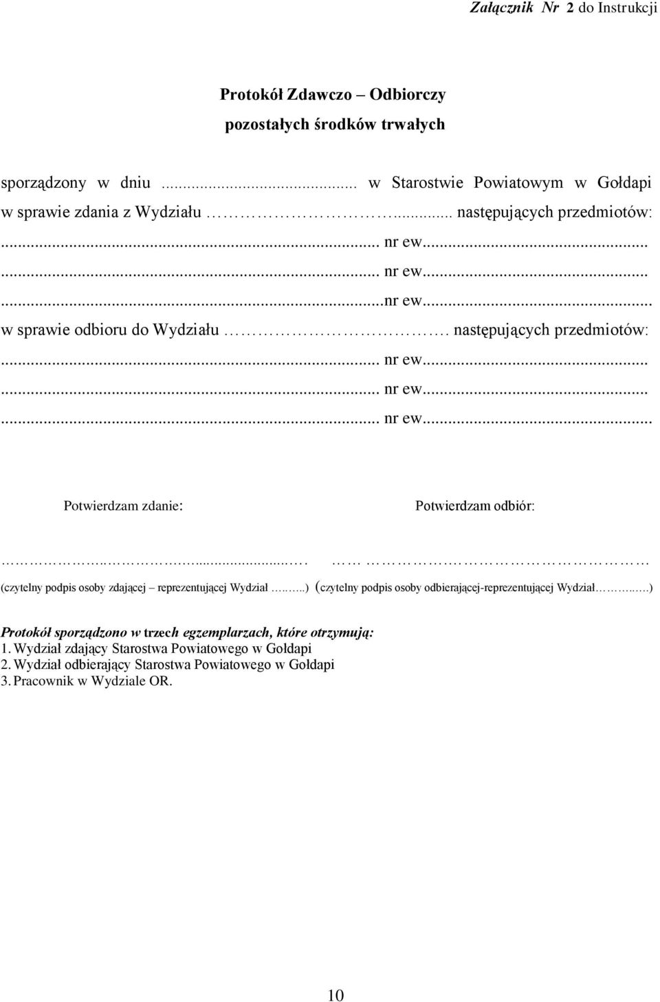 następujących przedmiotów:. Potwierdzam zdanie: Potwierdzam odbiór:........ (czytelny podpis osoby zdającej reprezentującej Wydział.