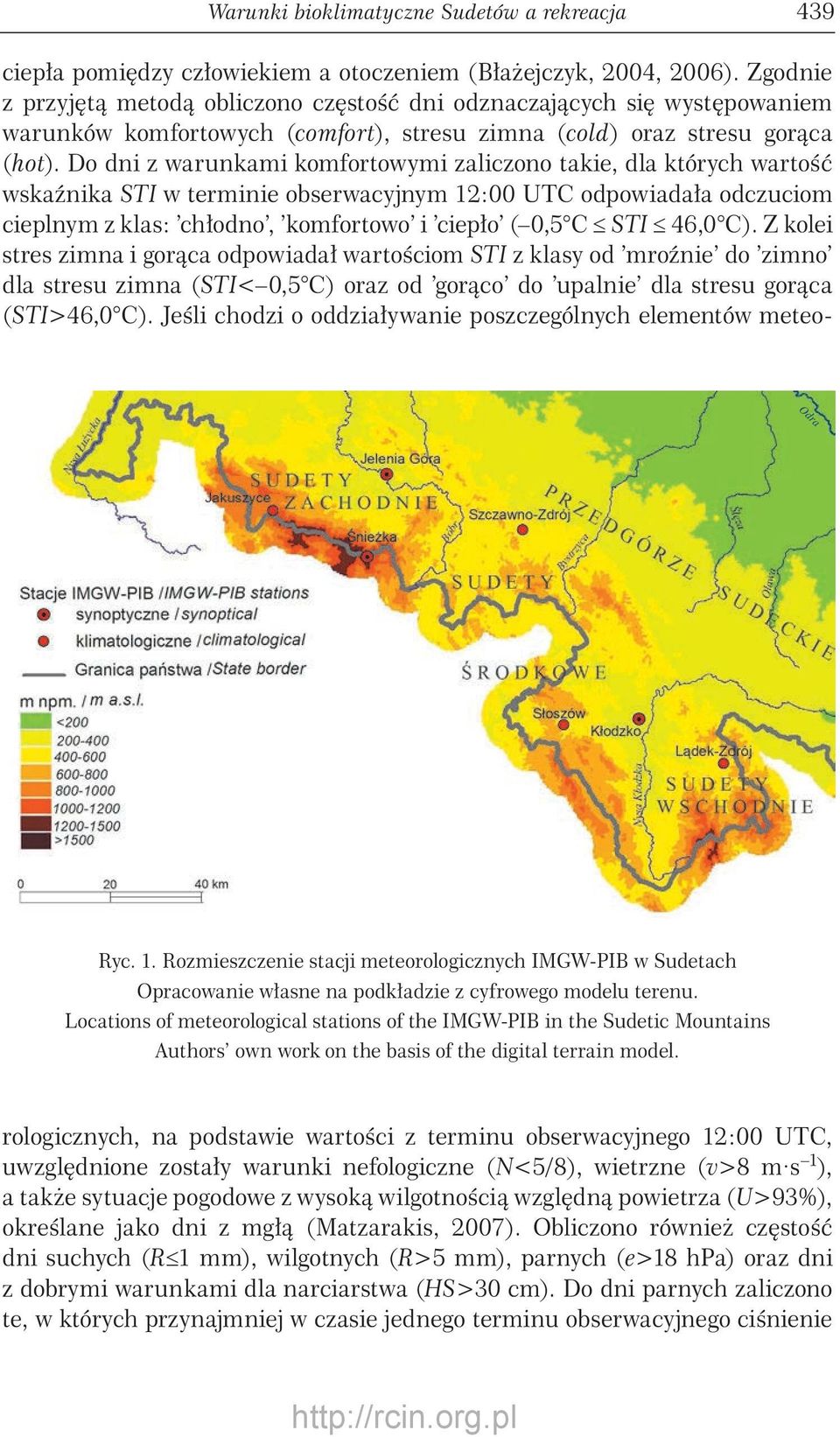 ciepła pomiędzy człowiekiem a otoczeniem (Błażejczyk, 2004, 2006).