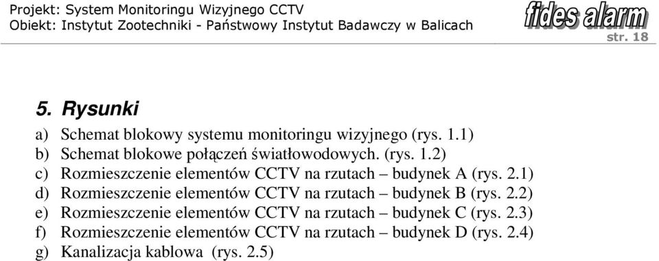 .2) c) Rozmieszczenie elementów CCTV na rzutach budynek A (rys. 2.