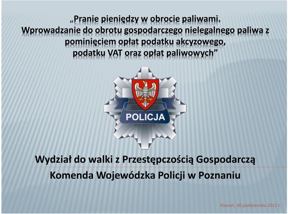 pominięciem opłat podatku akcyzowego, podatku VAT oraz opłat