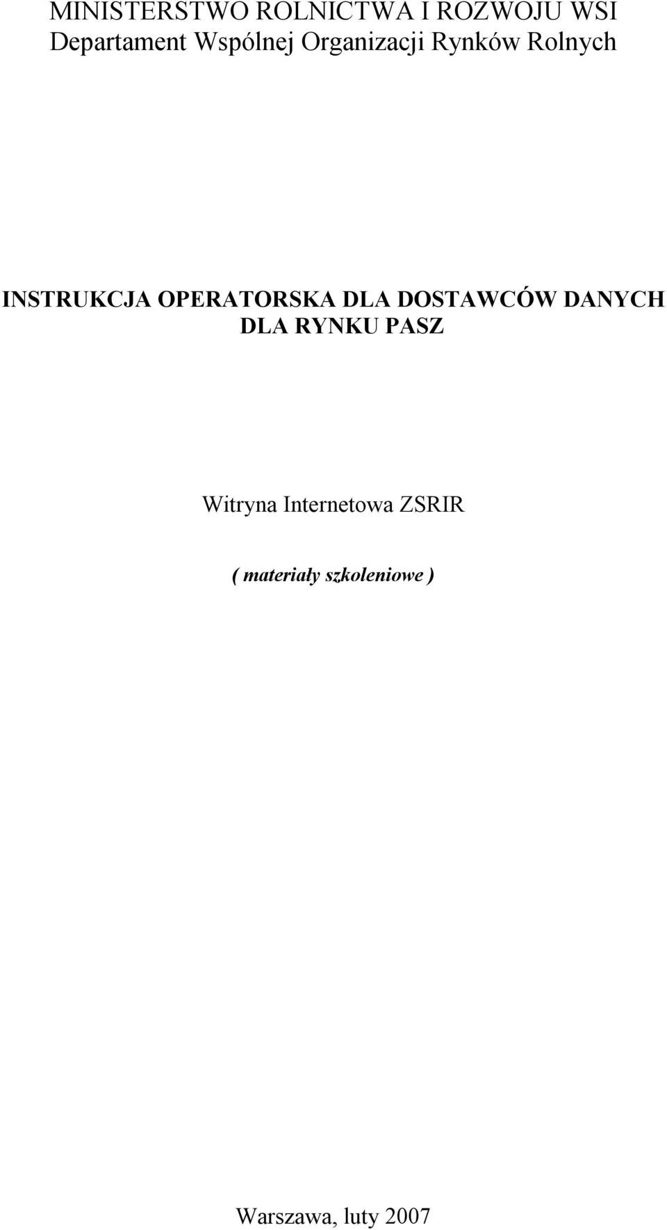 OPERATORSKA DLA DOSTAWCÓW DANYCH DLA RYNKU PASZ