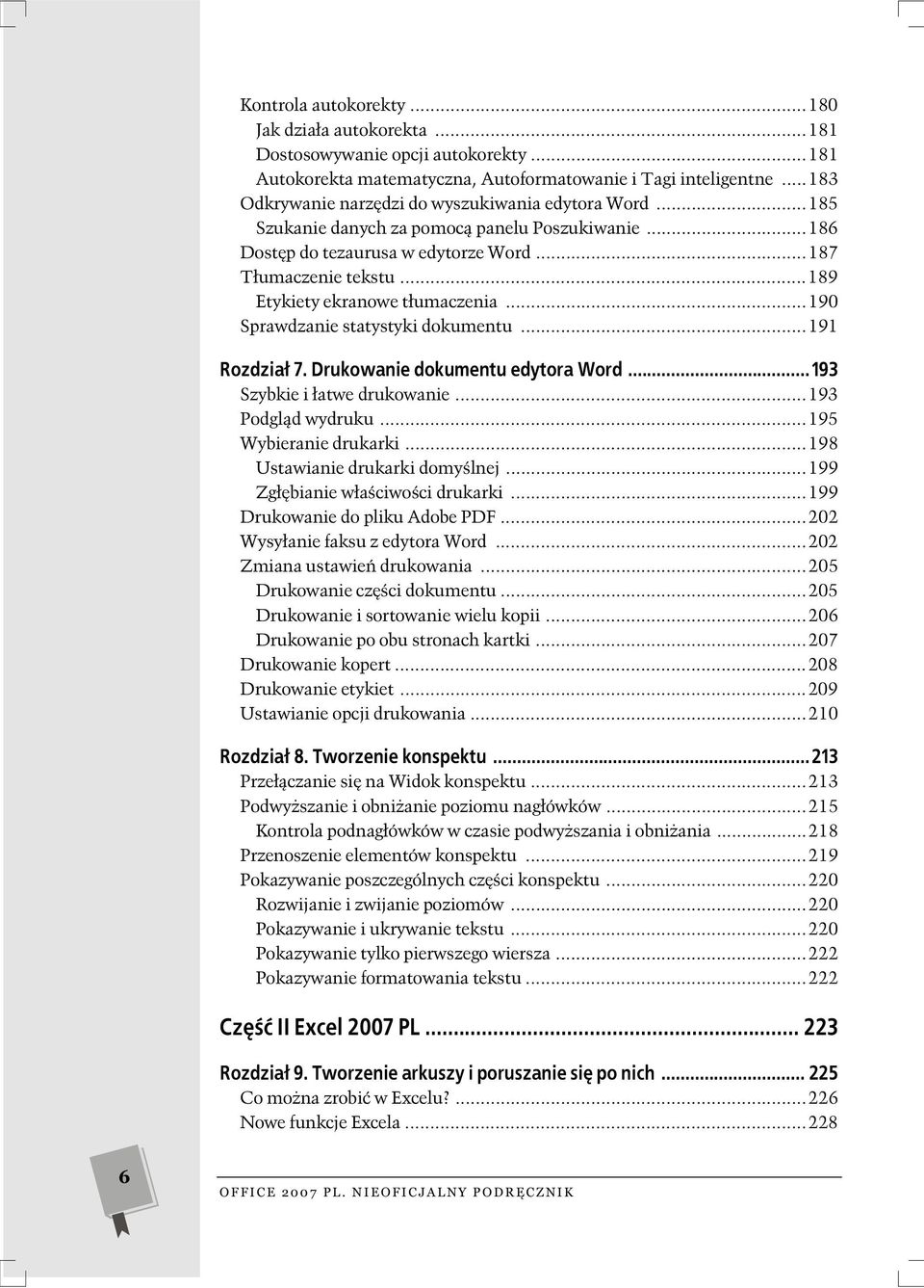 ..189 Etykiety ekranowe t umaczenia...190 Sprawdzanie statystyki dokumentu...191 Rozdzia 7. Drukowanie dokumentu edytora Word...193 Szybkie i atwe drukowanie...193 Podgl d wydruku.