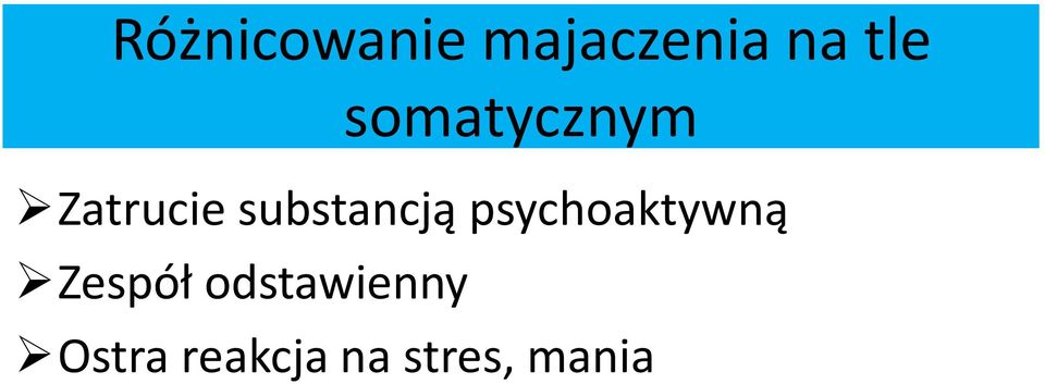 psychoaktywną Zespół