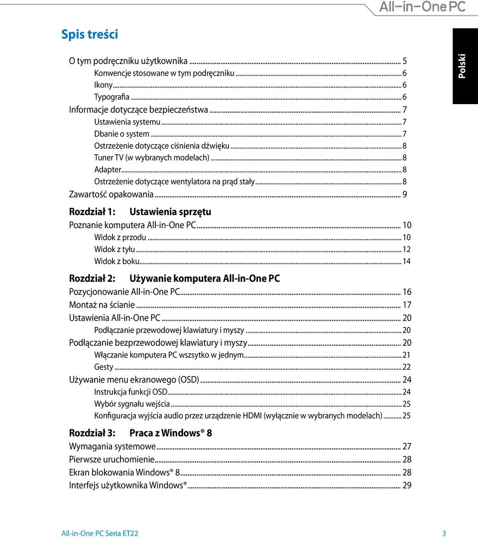 .. 9 Rozdział 1: Ustawienia sprzętu Poznanie komputera All-in-One PC... 10 Widok z przodu... 10 Widok z tyłu... 12 Widok z boku.