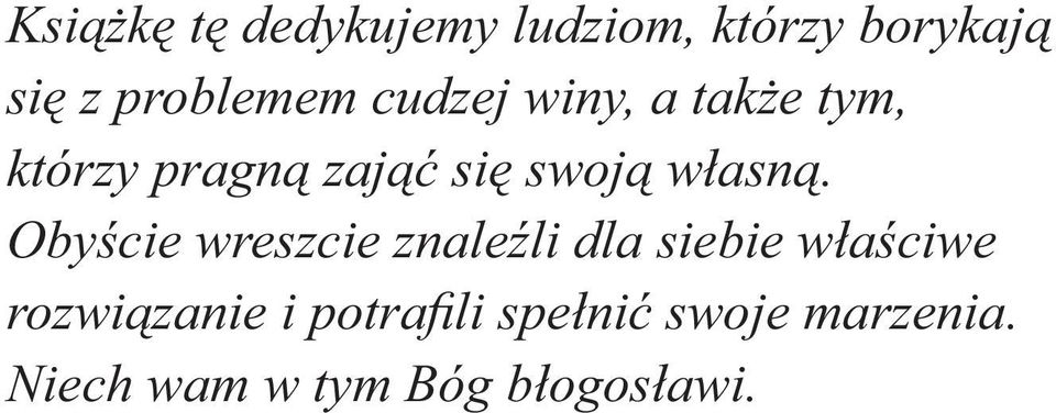 Obyście wreszcie znaleźli dla siebie właściwe rozwiązanie i