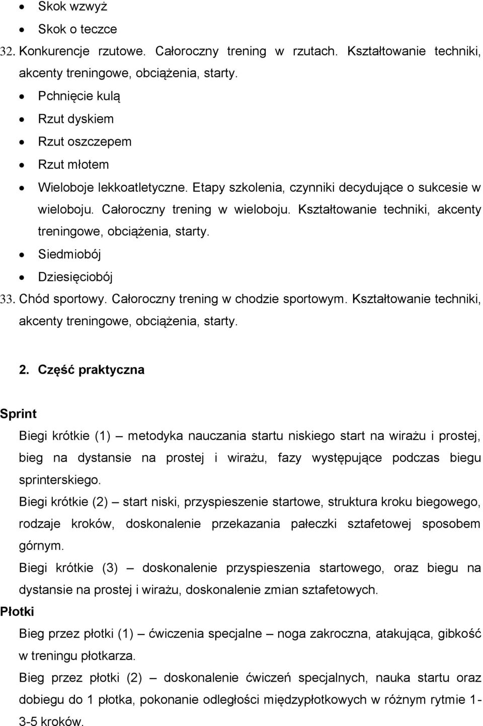 Kształtowanie techniki, akcenty treningowe, obciążenia, starty. Siedmiobój Dziesięciobój 33. Chód sportowy. Całoroczny trening w chodzie sportowym.