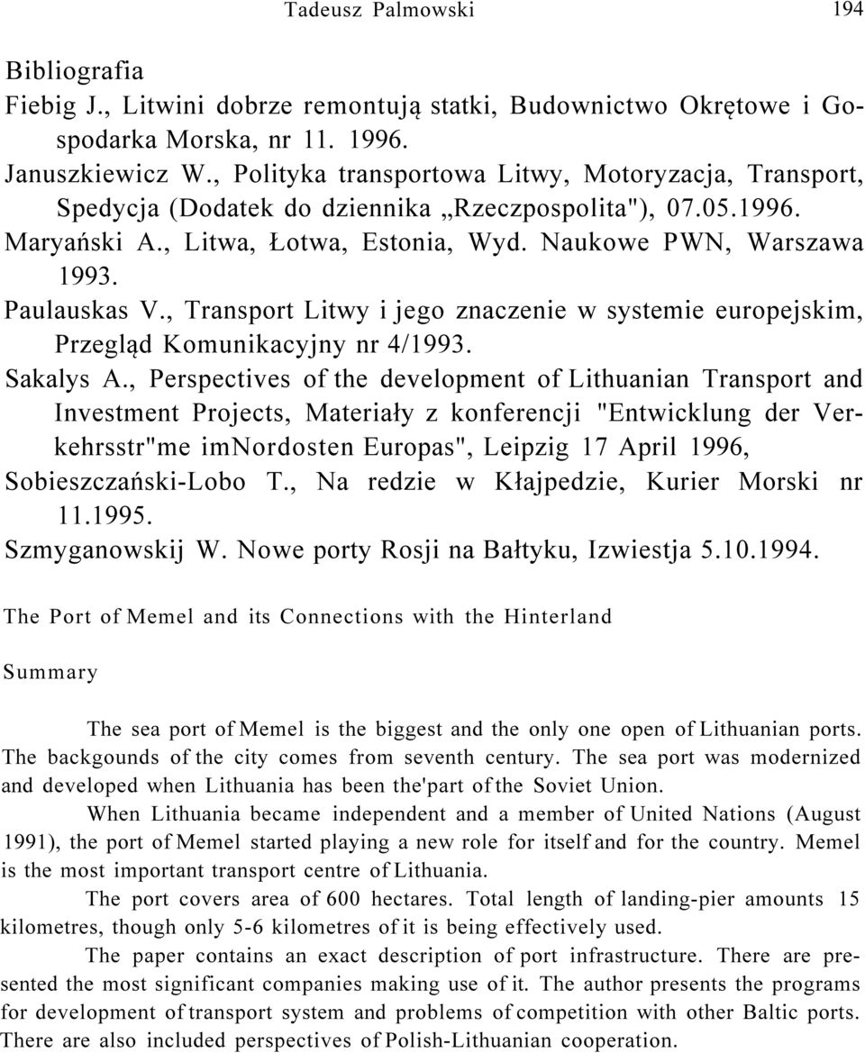 , Transport Litwy i jego znaczenie w systemie europejskim, Przegląd Komunikacyjny nr 4/1993. Sakalys A.