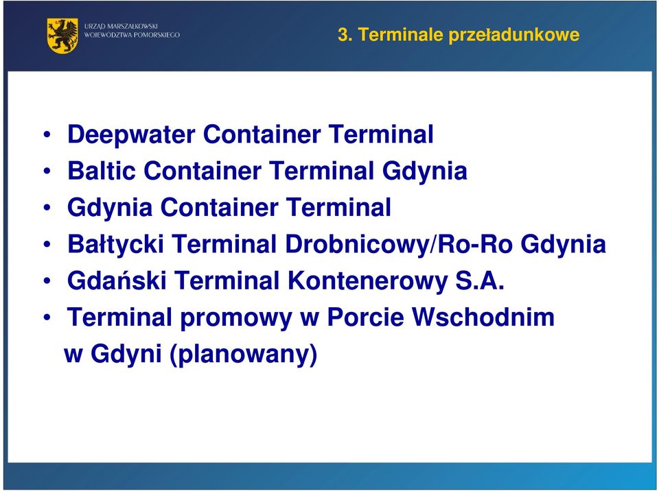 Bałtycki Terminal Drobnicowy/Ro-Ro Gdynia Gdański Terminal