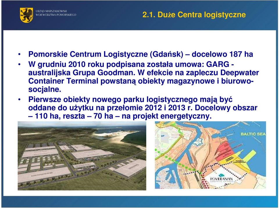 W efekcie na zapleczu Deepwater Container Terminal powstaną obiekty magazynowe i biurowosocjalne.