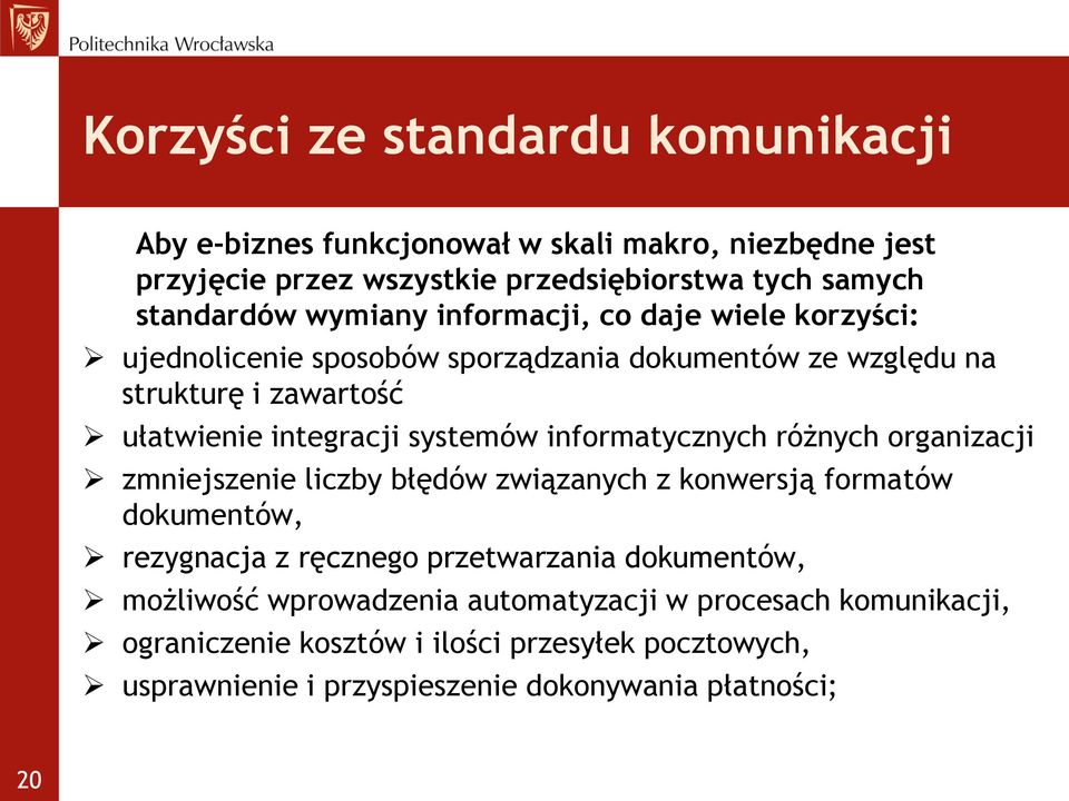 informatycznych różnych organizacji zmniejszenie liczby błędów związanych z konwersją formatów dokumentów, rezygnacja z ręcznego przetwarzania dokumentów,