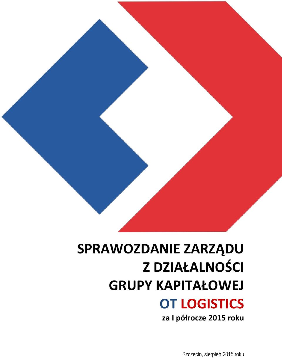 KAPITAŁOWEJ OT LOGISTICS za I