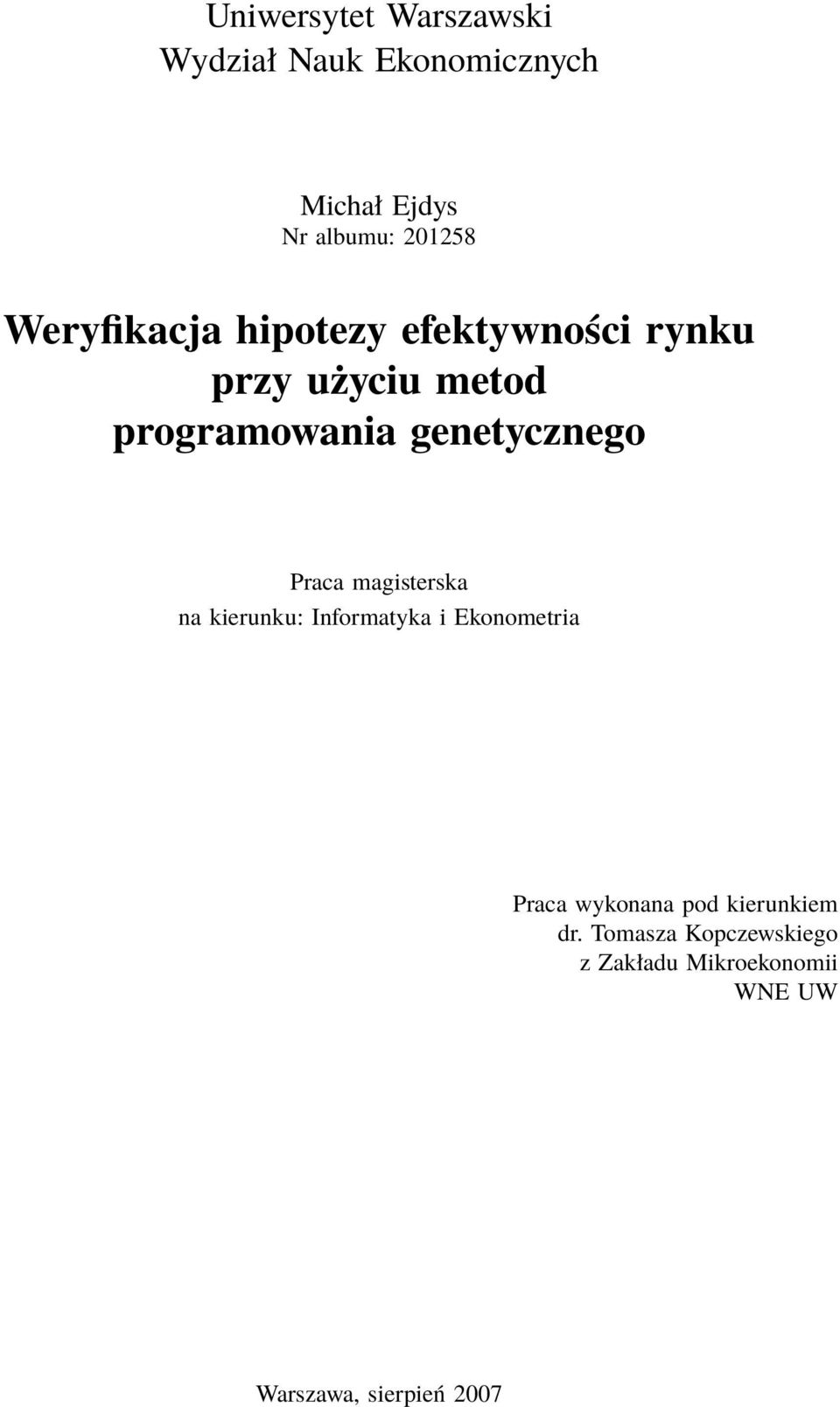 genetycznego Praca magisterska na kierunku: Informatyka i Ekonometria Praca