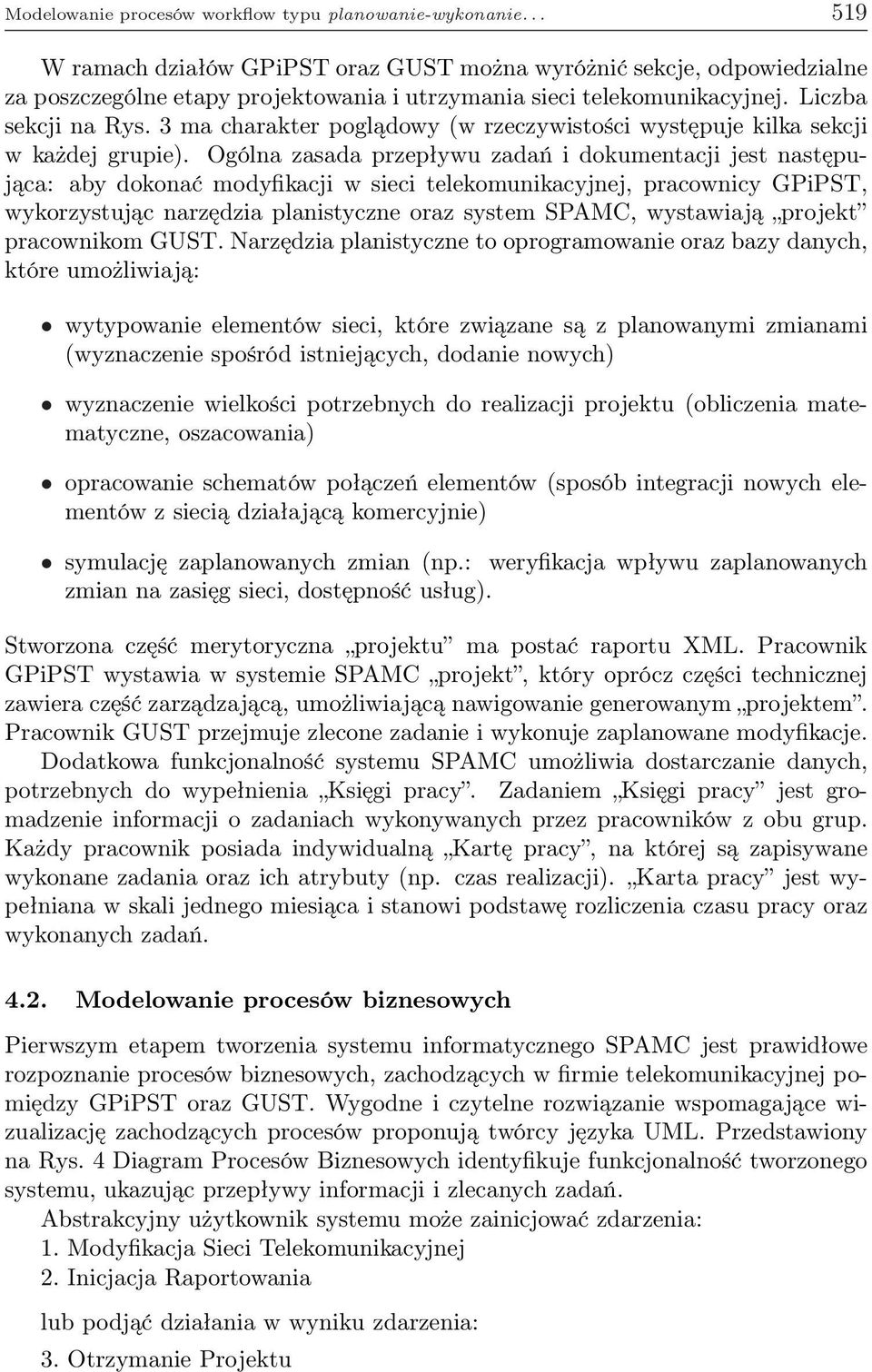 3 ma charakter poglądowy (w rzeczywistości występuje kilka sekcji w każdej grupie).