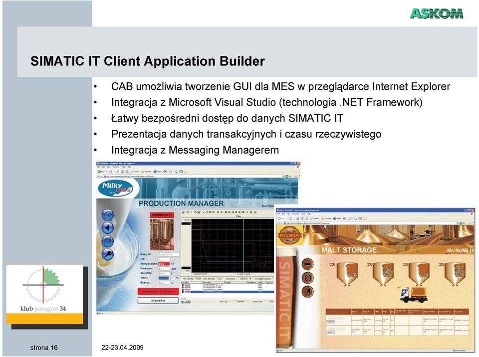 net Framework) Łatwy bezpośredni dostęp do danych SIMATIC IT Prezentacja danych