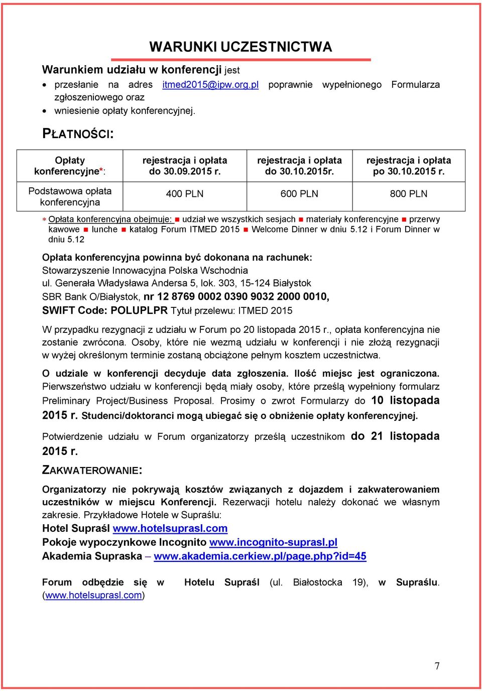 rejestracja i opłata do 30.10.2015r. rejestracja i opłata po 30.10.2015 r.