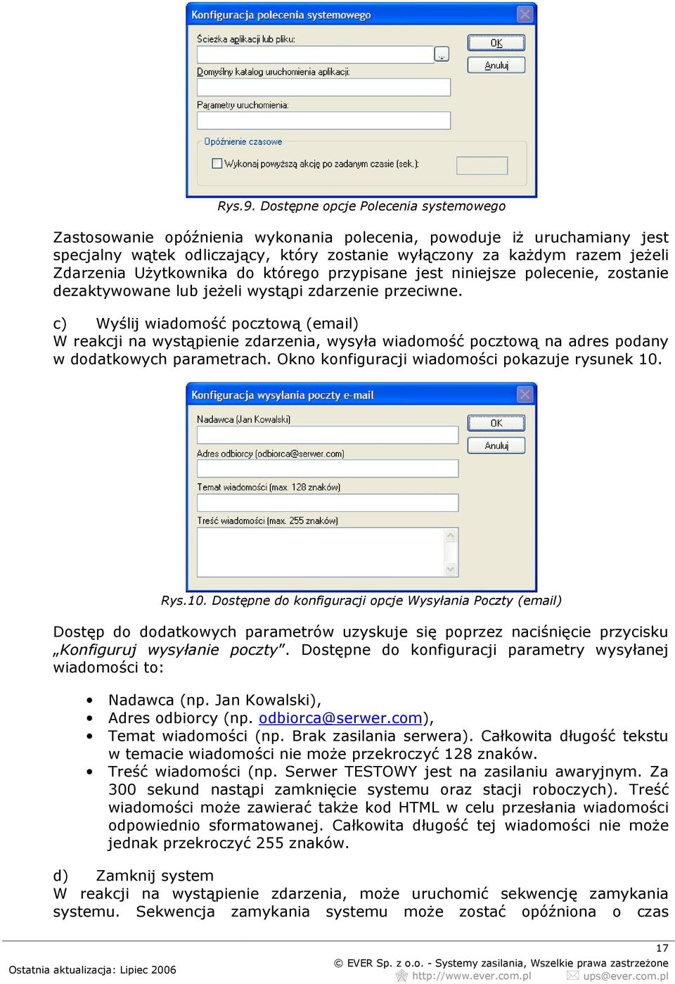 UŜytkownika do którego przypisane jest niniejsze polecenie, zostanie dezaktywowane lub jeŝeli wystąpi zdarzenie przeciwne.