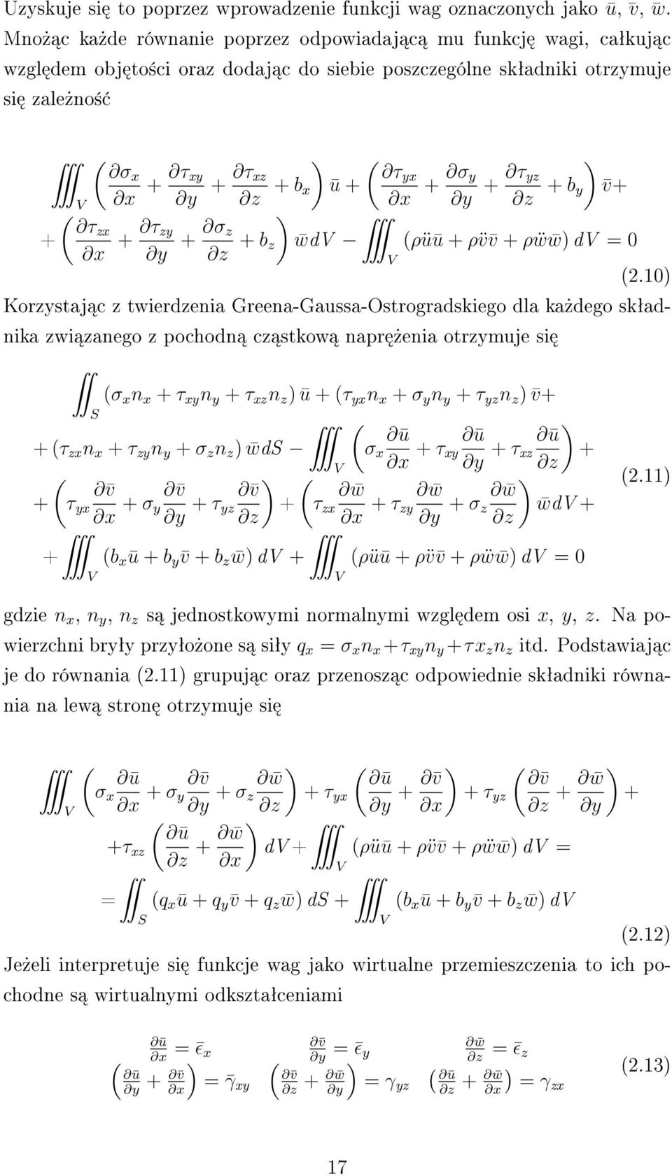 + σ z z + b z ) z + b x ū + ) wdv ( τyx x + σ y y + τ yz z + b y V ) v+ (ρüū + ρ v v + ρẅ w) dv = 0 (2.