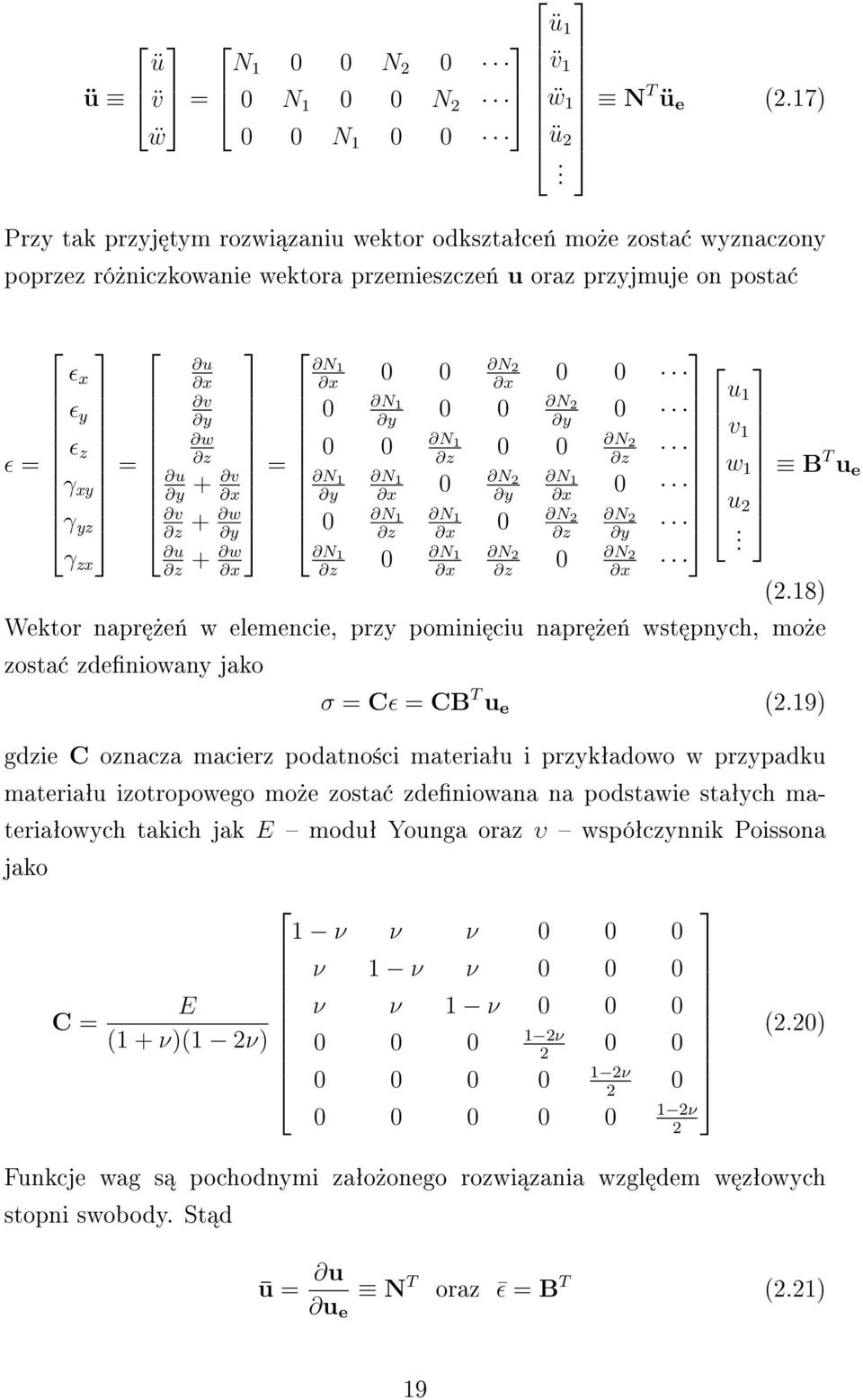 v + w z y u + w z x N 1 N 0 0 2 0 0 x x N 0 1 N 0 0 2 0 y y N 0 0 1 N 0 0 2 z z = N 1 N 1 N 0 2 N 1 0 y x y x N 0 1 N 1 N 0 2 N 2 z x z y N 1 N 0 1 N 2 N 0 2 z x z x u 1 v 1 w 1 u 2. B T u e (2.