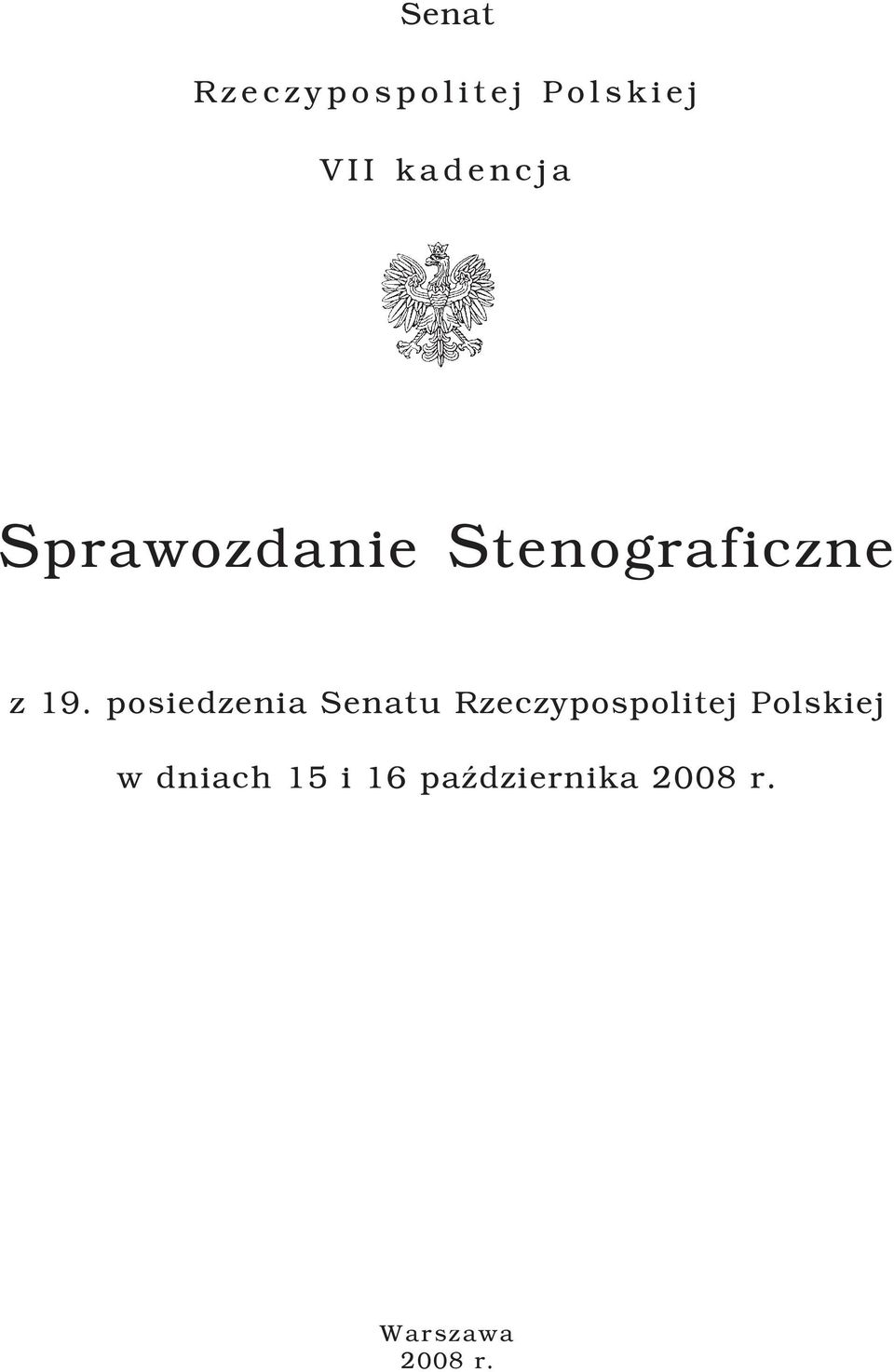 z 19. posiedzenia Senatu Rzeczypospolitej Polskiej w