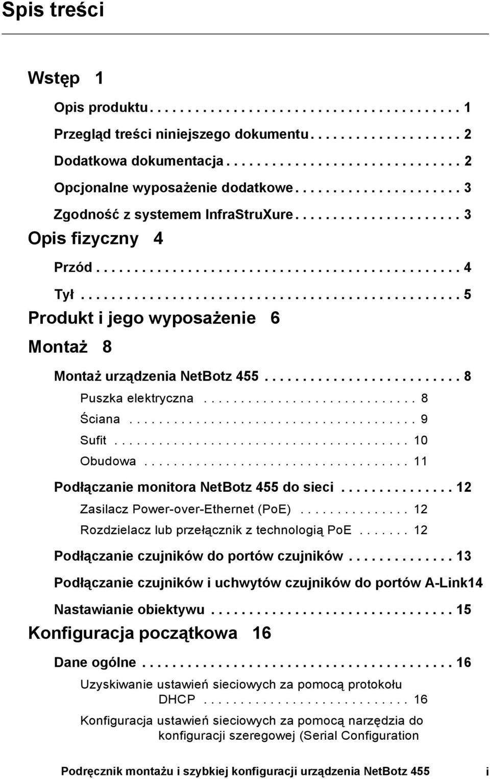 ................................................. 5 Produkt i jego wyposażenie 6 Montaż 8 Montaż urządzenia NetBotz 455.......................... 8 Puszka elektryczna............................. 8 Ściana.