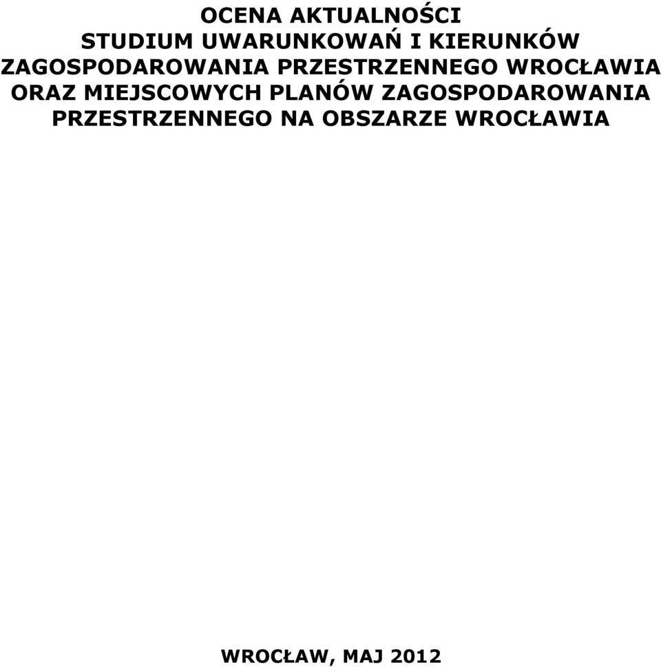 ORAZ MIEJSCOWYCH PLANÓW ZAGOSPODAROWANIA