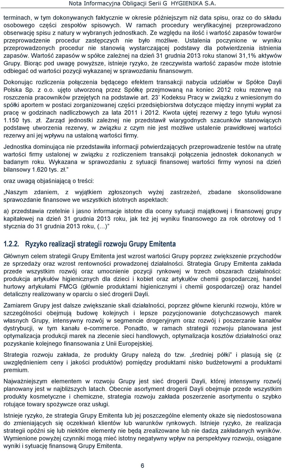 Ustalenia poczynione w wyniku przeprowadzonych procedur nie stanowią wystarczającej podstawy dla potwierdzenia istnienia zapasów.