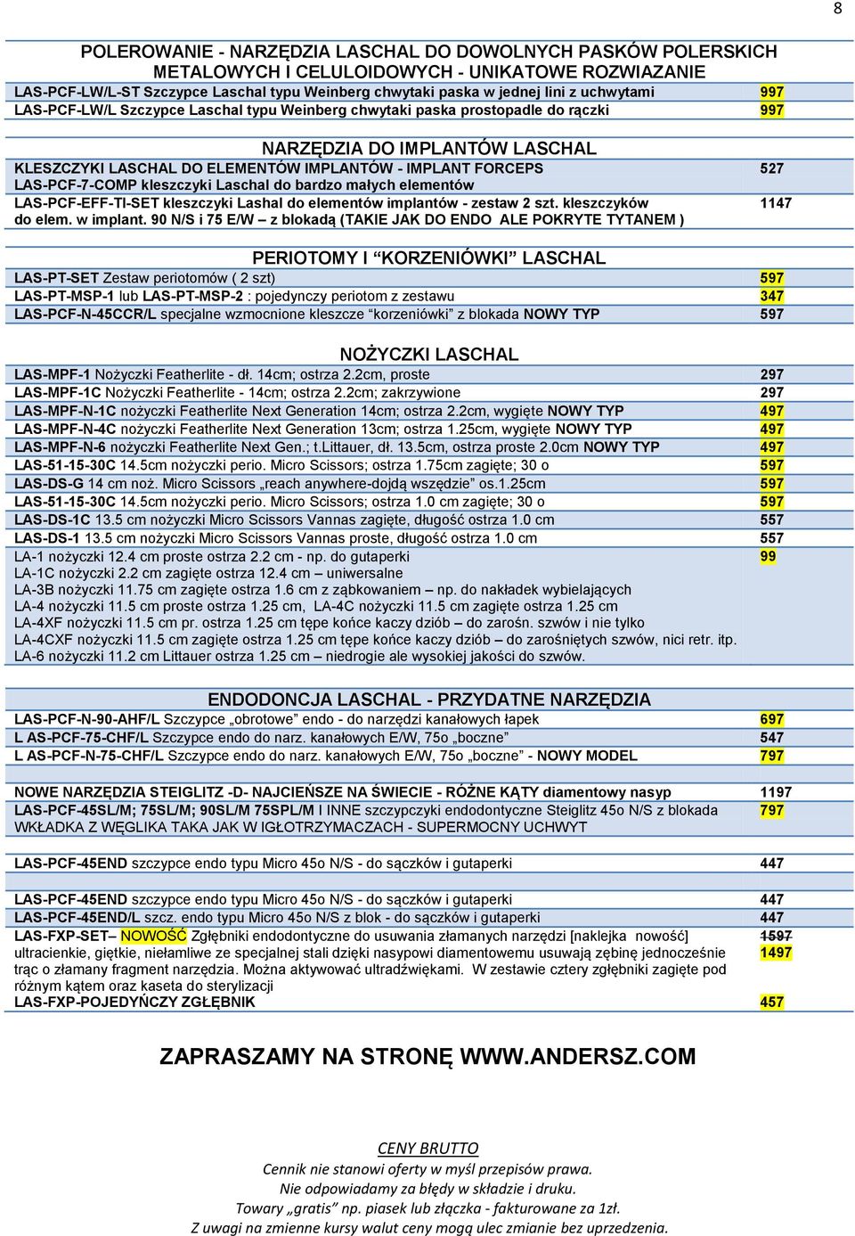 LAS-PCF-7-COMP kleszczyki Laschal do bardzo małych elementów LAS-PCF-EFF-TI-SET kleszczyki Lashal do elementów implantów - zestaw 2 szt. kleszczyków do elem. w implant.