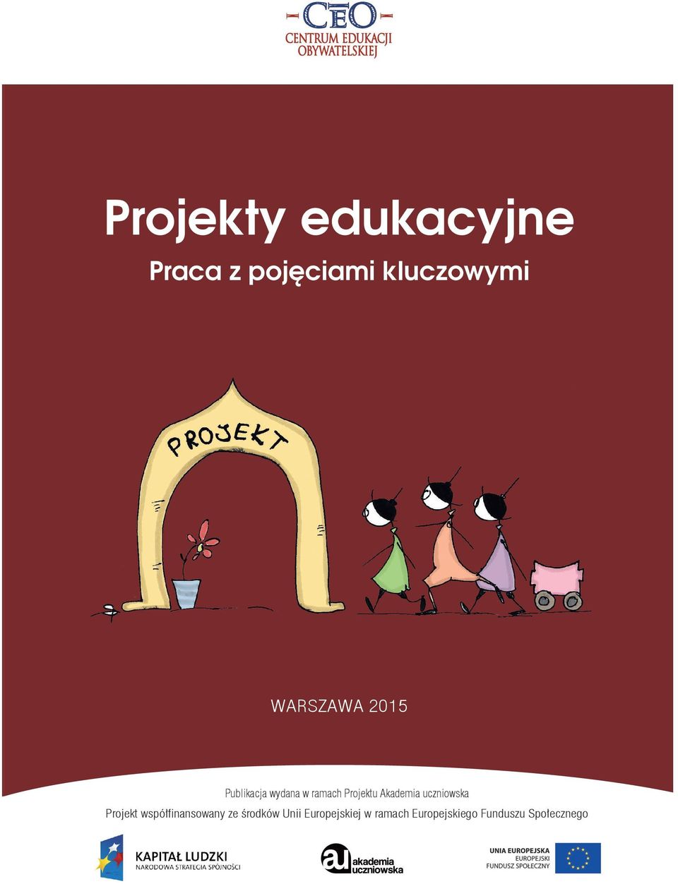 Akademia uczniowska Projekt współfinansowany ze