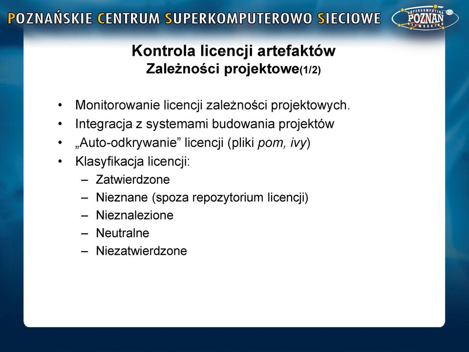 Integracja z systemami budowania projektów Auto-odkrywanie licencji (pliki