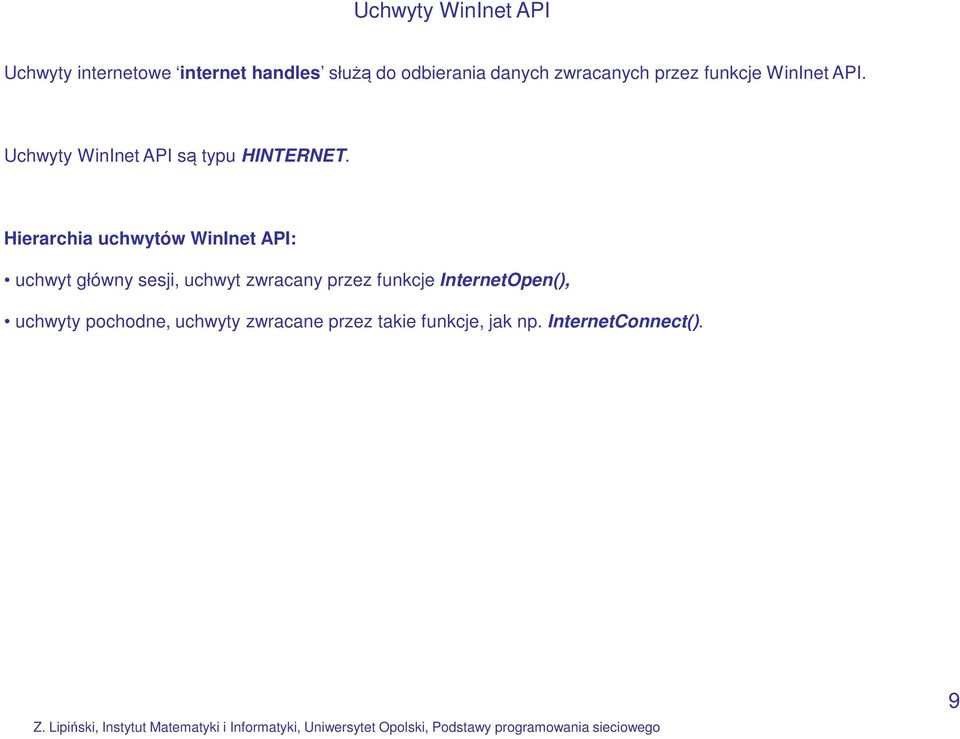 Hierarchia uchwytów WinInet API: uchwyt główny sesji, uchwyt zwracany przez funkcje