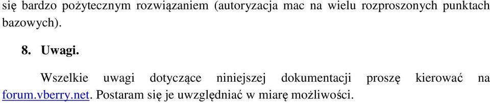 Wszelkie uwagi dotyczące niniejszej dokumentacji proszę