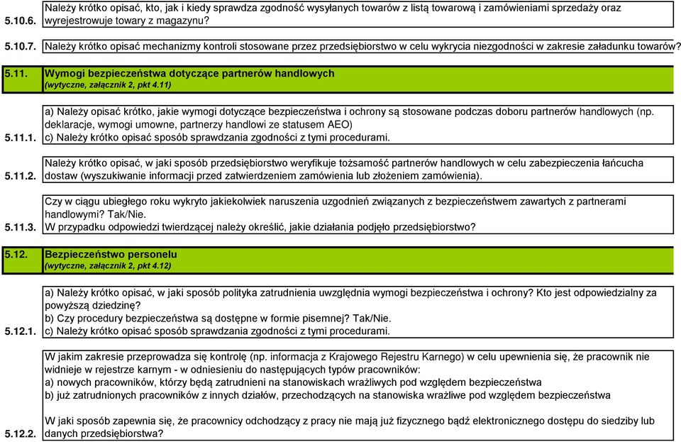 . 5.11.1. 5.11.2. 5.11.3. 5.12. 5.12.1. Wymogi bezpieczeństwa dotyczące partnerów handlowych (wytyczne, załącznik 2, pkt 4.