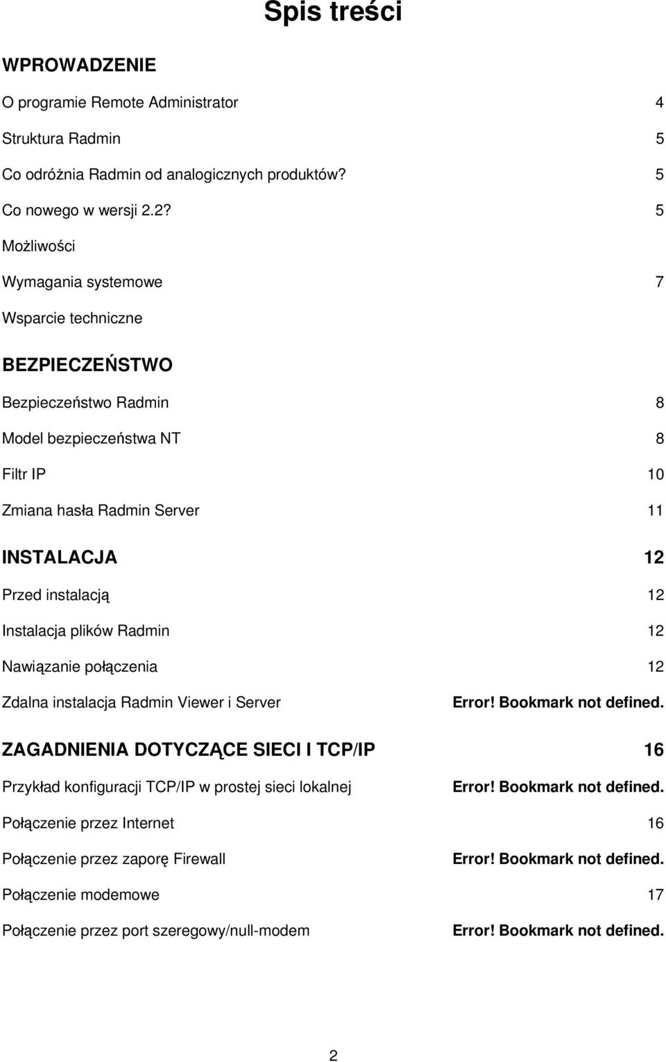 12 Instalacja plików Radmin 12 Nawiązanie połączenia 12 Zdalna instalacja Radmin Viewer i Server Error! Bookmark not defined.