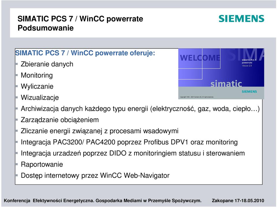 obciążeniem Zliczanie energii związanej z procesami wsadowymi Integracja PAC3200/ PAC4200 poprzez Profibus DPV1 oraz