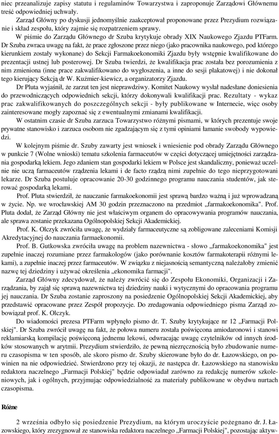 W piśmie do Zarządu Głównego dr Szuba krytykuje obrady XIX Naukowego Zjazdu PTFarm.